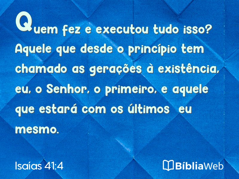 Isaías 41:4 em imagem para compartilhar