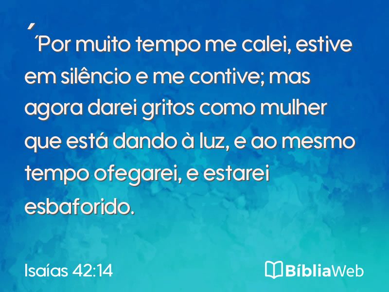 Isaías 42:14 em imagem para compartilhar