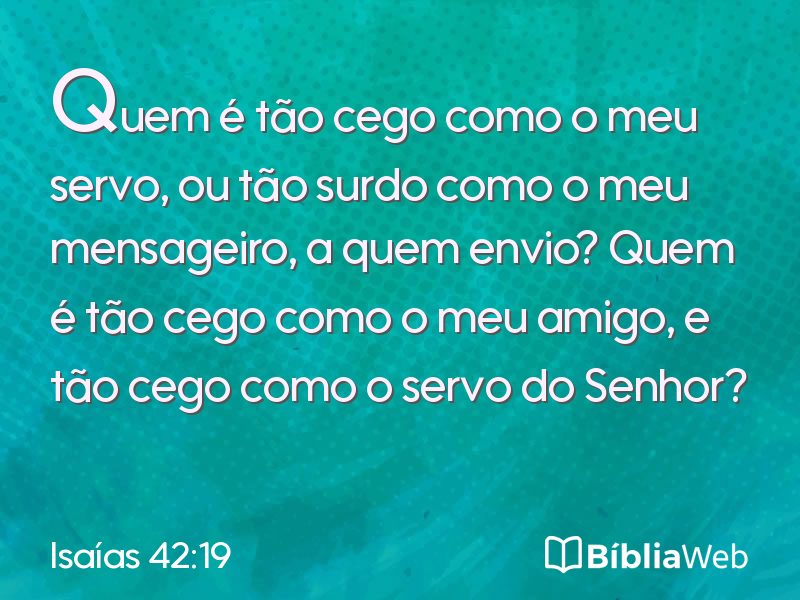 Isaías 42:19 em imagem para compartilhar