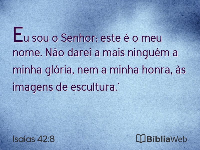 Isaías 42:8 em imagem para compartilhar