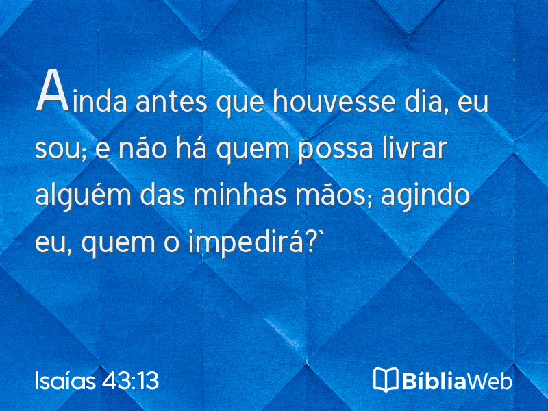 Isaías 43:13 em imagem para compartilhar