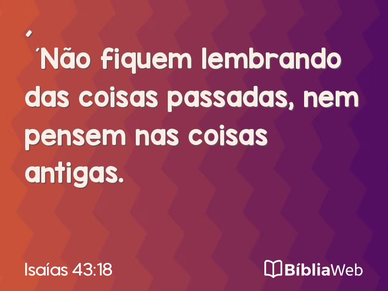 Isaías 43:18 em imagem para compartilhar