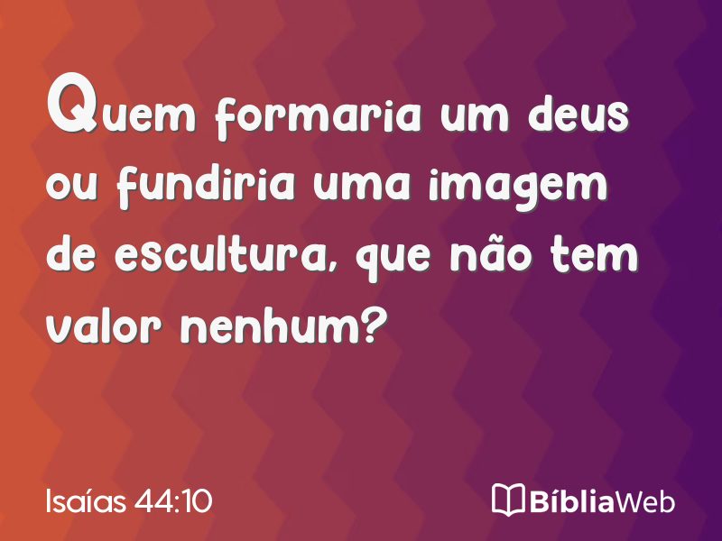 Isaías 44:10 em imagem para compartilhar