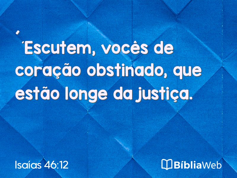Isaías 46:12 em imagem para compartilhar