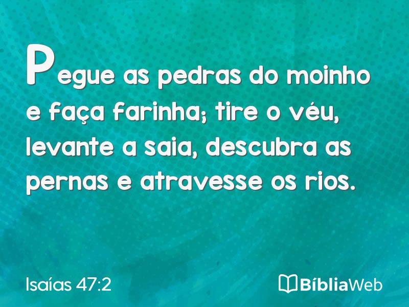 Isaías 47:2 em imagem para compartilhar