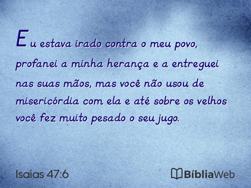 Isaías 47:6 em imagem para compartilhar