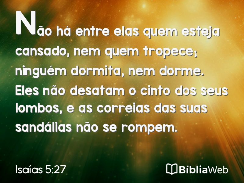 Isaías 5:27 em imagem para compartilhar
