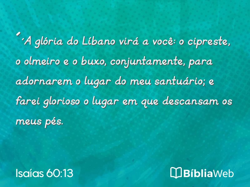 Isaías 60:13 em imagem para compartilhar
