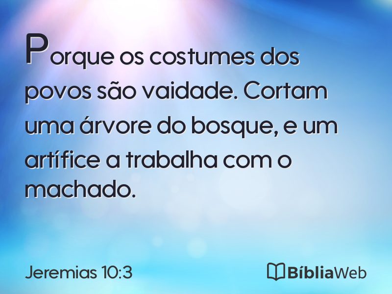 Jeremias 10:3 em imagem para compartilhar