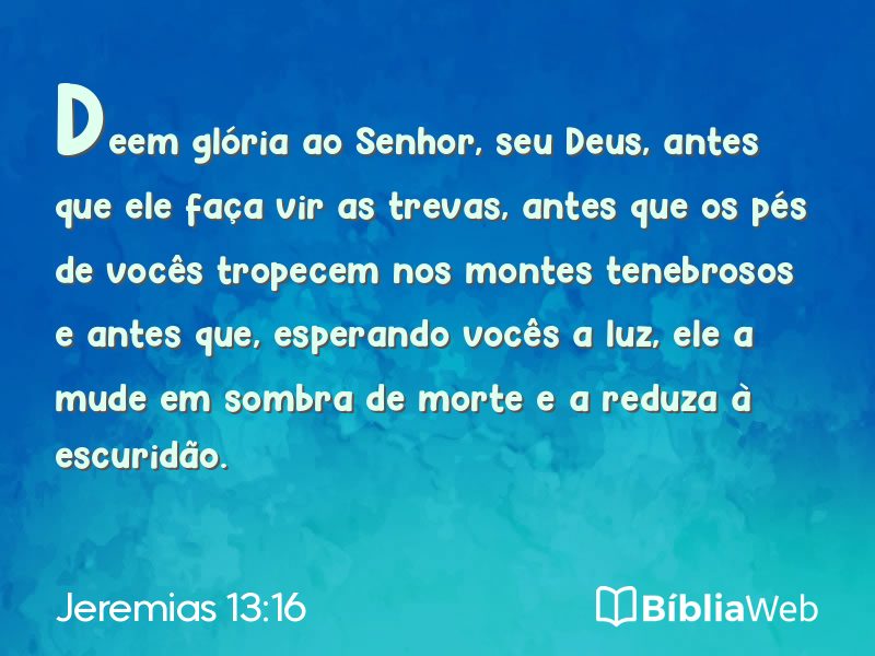Jeremias 13:16 em imagem para compartilhar