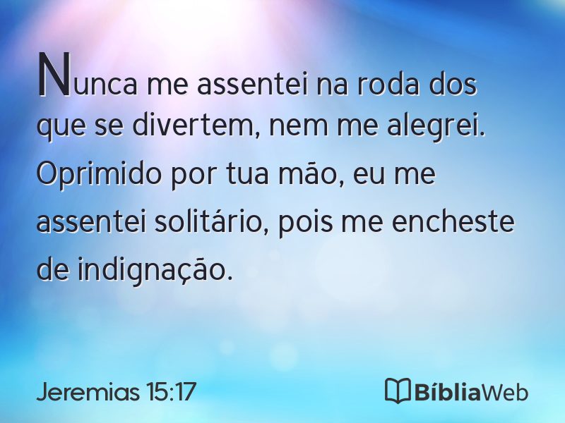 Jeremias 15:17 em imagem para compartilhar