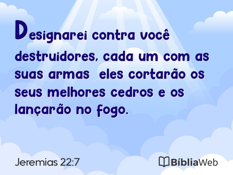 Jeremias 22:7 em imagem para compartilhar