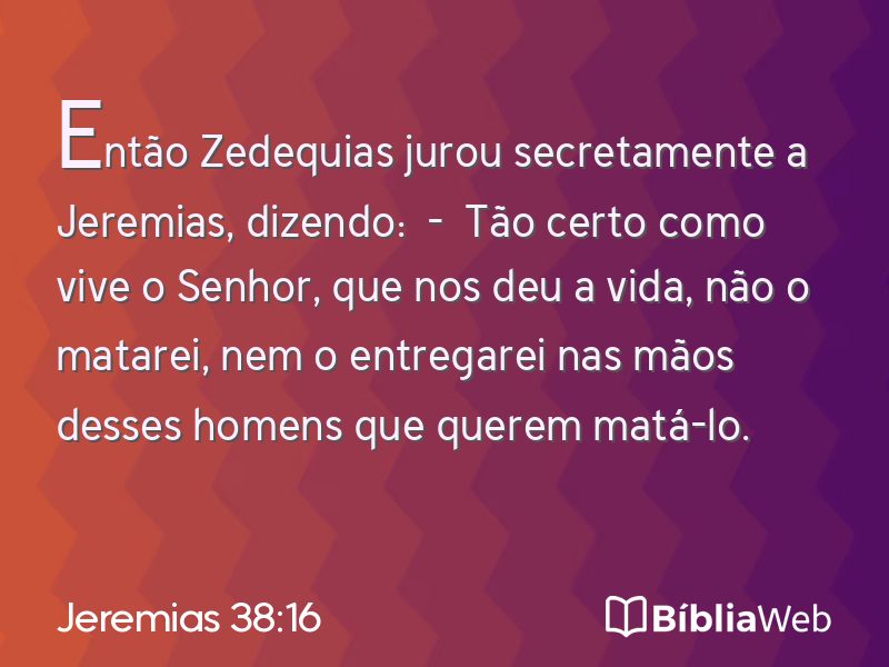Jeremias 38:16 em imagem para compartilhar