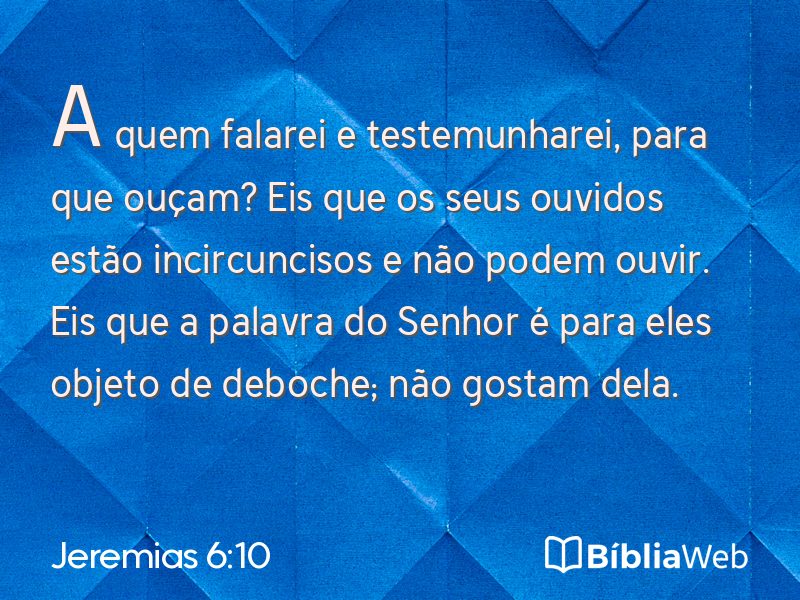 Jeremias 6:10 em imagem para compartilhar