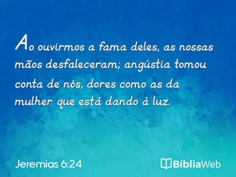 Jeremias 6:24 em imagem para compartilhar