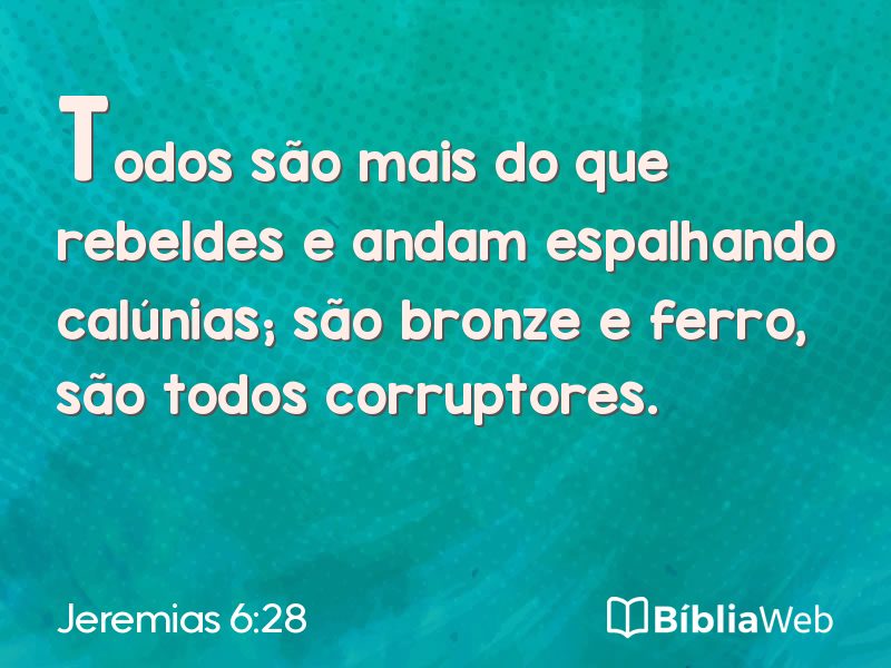 Jeremias 6:28 em imagem para compartilhar