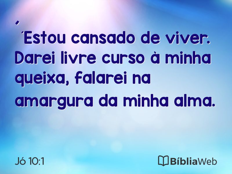 Jó 10:1 em imagem para compartilhar