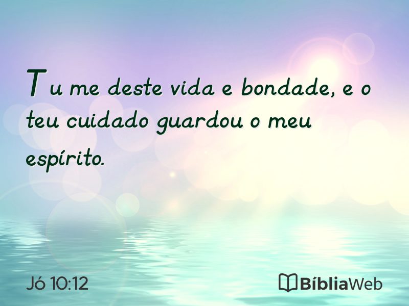 Jó 10:12 em imagem para compartilhar