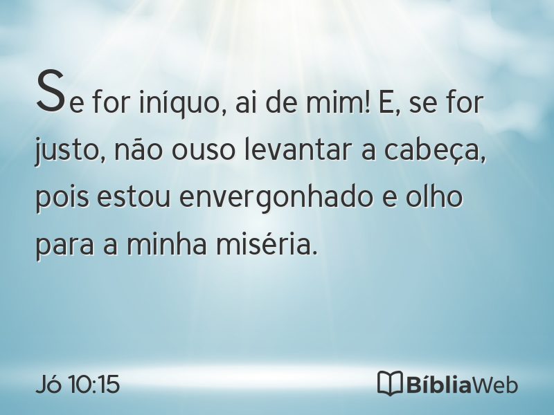 Jó 10:15 em imagem para compartilhar