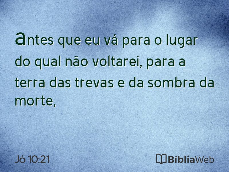 Jó 10:21 em imagem para compartilhar