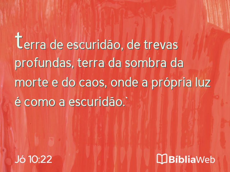 Jó 10:22 em imagem para compartilhar