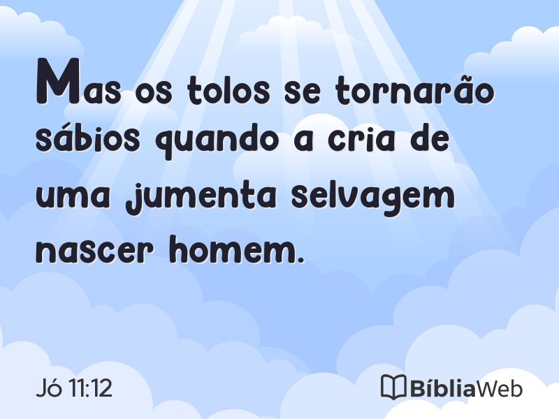 Jó 11:12 em imagem para compartilhar