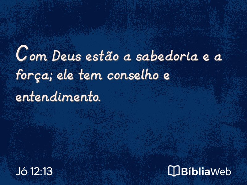 Jó 12:13 em imagem para compartilhar