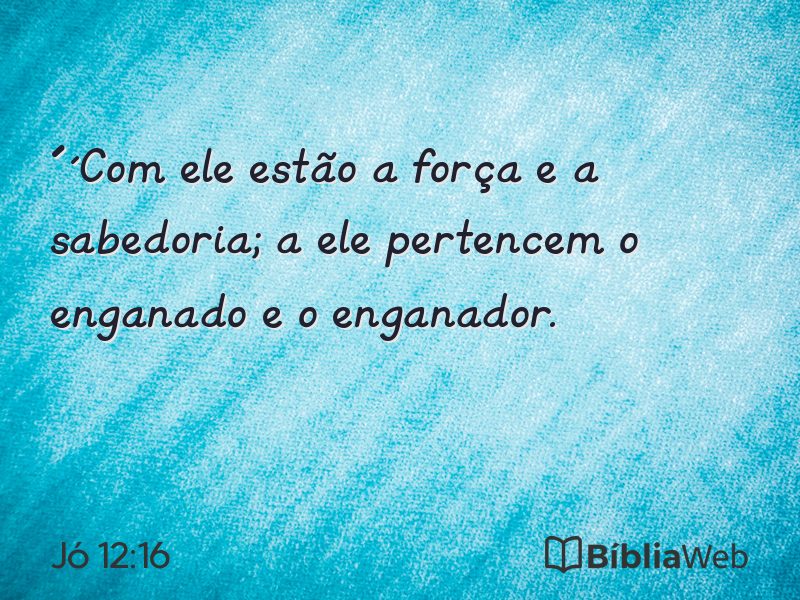 Jó 12:16 em imagem para compartilhar