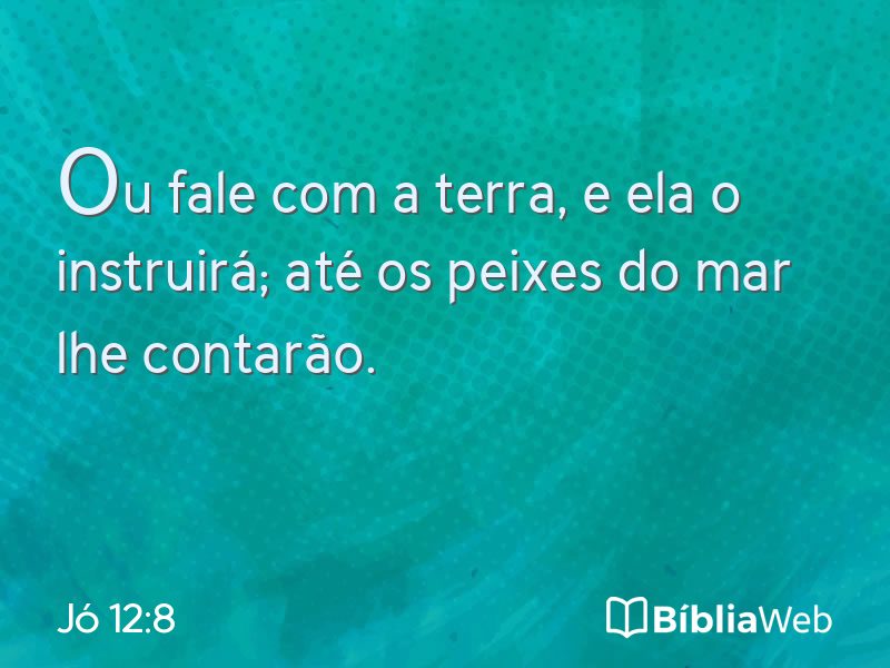 Jó 12:8 em imagem para compartilhar