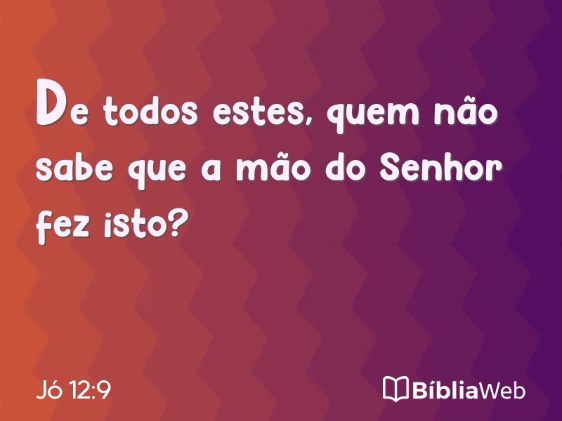 Jó 12:9 em imagem para compartilhar