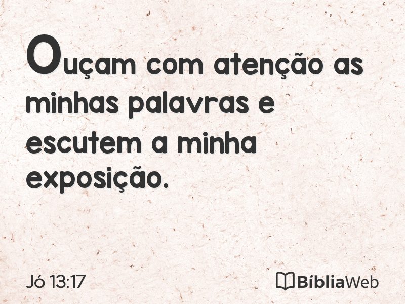 Jó 13:17 em imagem para compartilhar