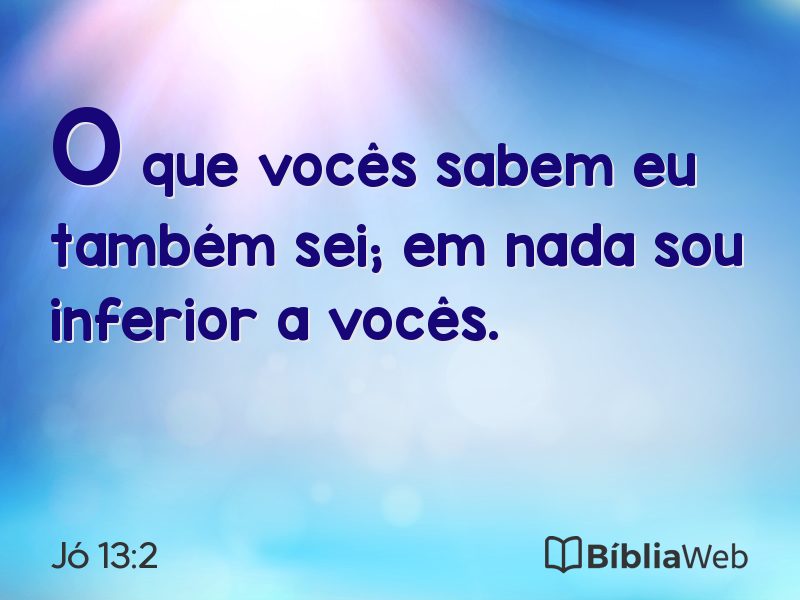 Jó 13:2 em imagem para compartilhar