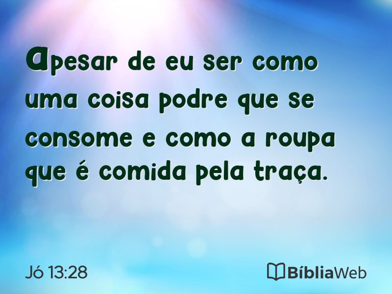 Jó 13:28 em imagem para compartilhar