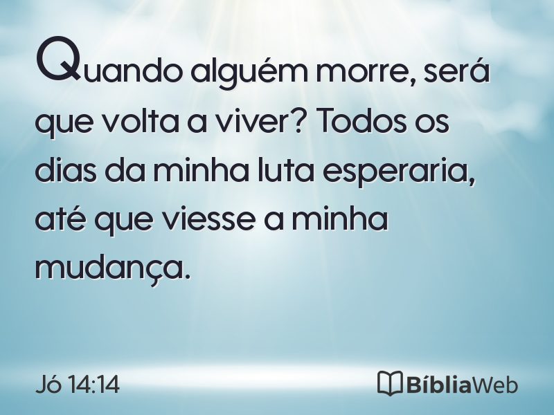 Jó 14:14 em imagem para compartilhar