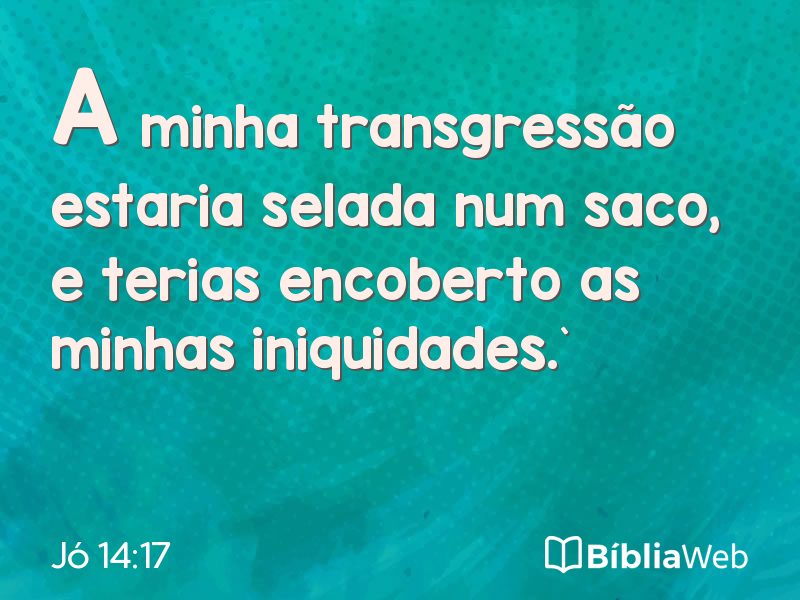 Jó 14:17 em imagem para compartilhar