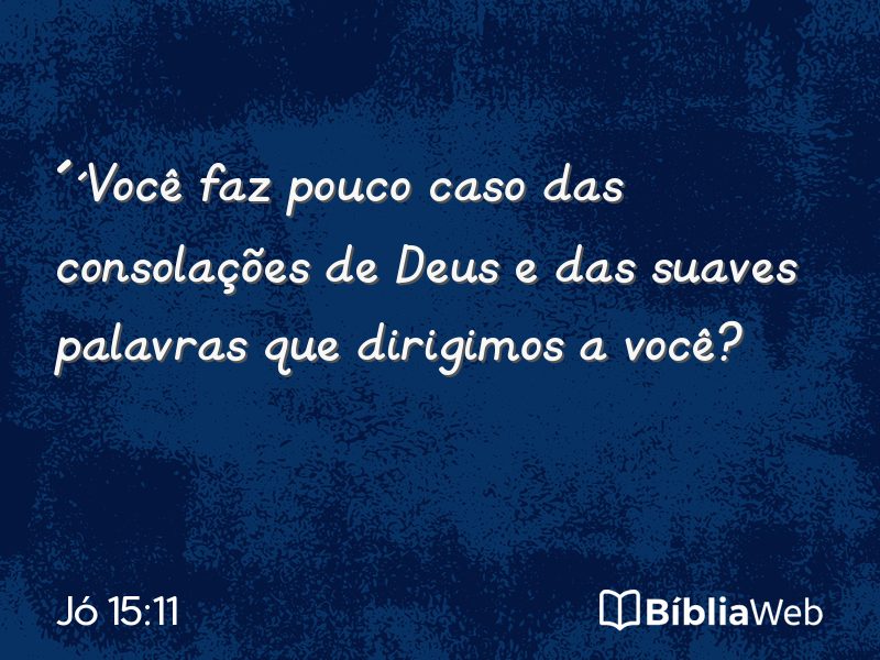 Jó 15:11 em imagem para compartilhar