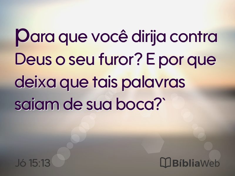 Jó 15:13 em imagem para compartilhar