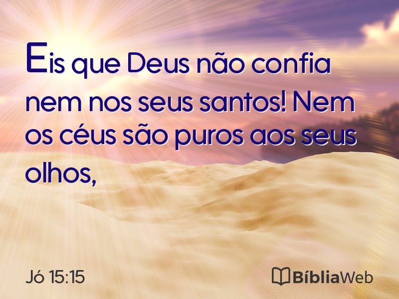 Jó 15:15 em imagem para compartilhar