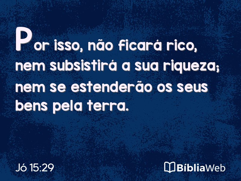 Jó 15:29 em imagem para compartilhar