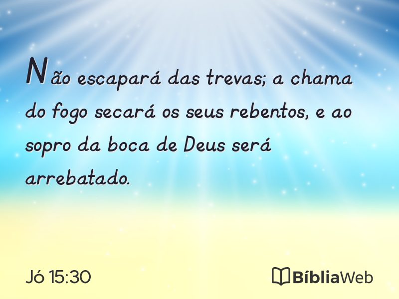 Jó 15:30 em imagem para compartilhar