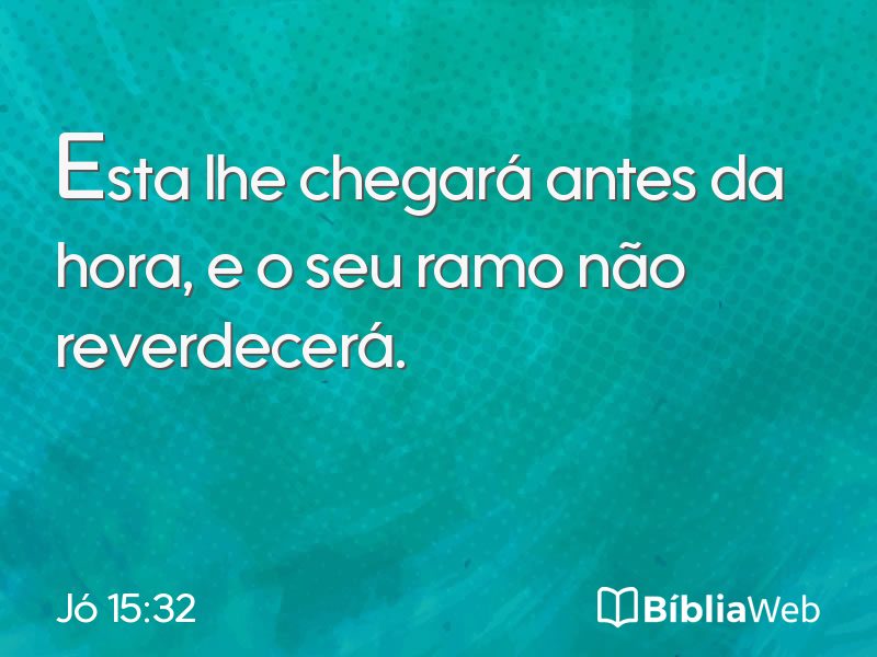 Jó 15:32 em imagem para compartilhar