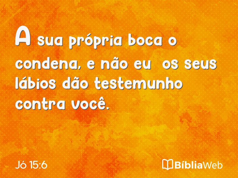 Jó 15:6 em imagem para compartilhar