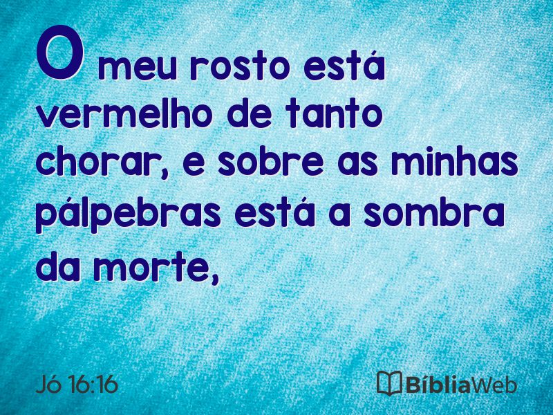 Jó 16:16 em imagem para compartilhar