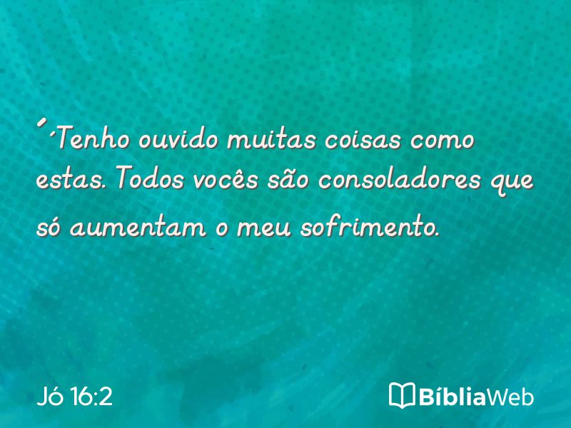 Jó 16:2 em imagem para compartilhar