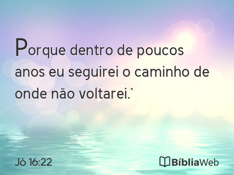 Jó 16:22 em imagem para compartilhar