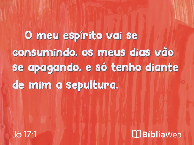 Jó 17:1 em imagem para compartilhar