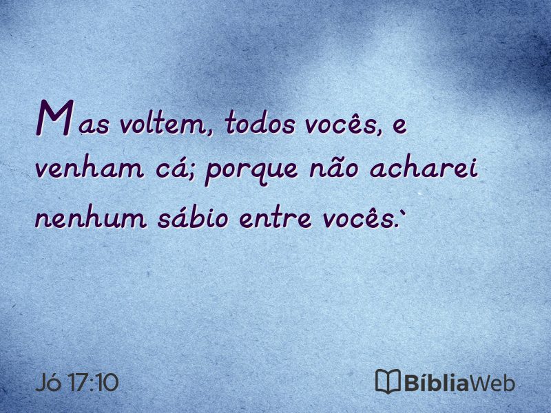 Jó 17:10 em imagem para compartilhar