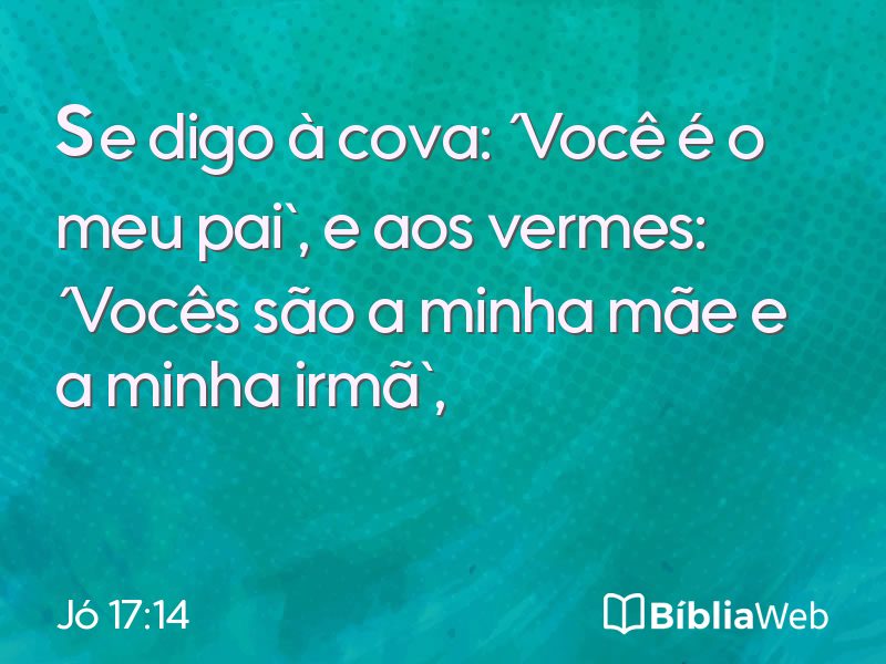 Jó 17:14 em imagem para compartilhar