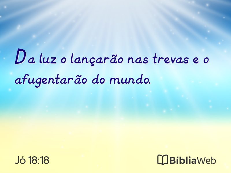 Jó 18:18 em imagem para compartilhar