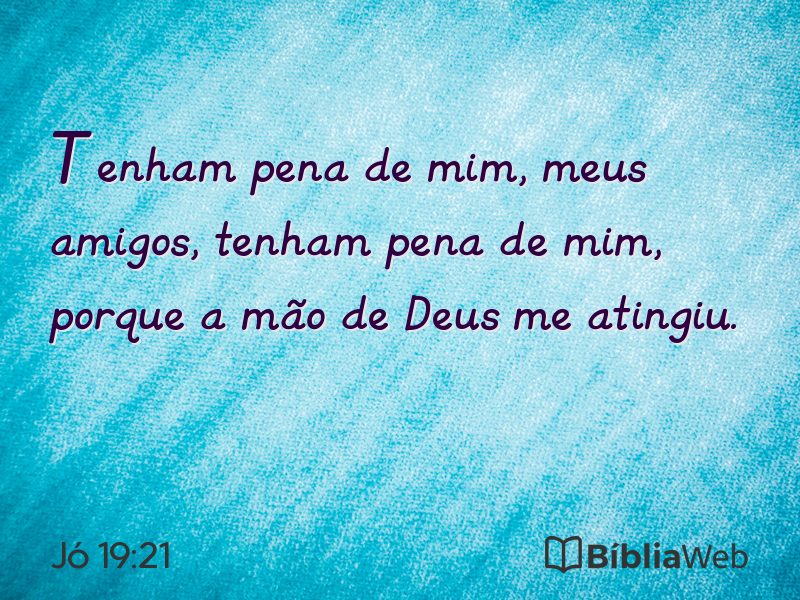 Jó 19:21 em imagem para compartilhar